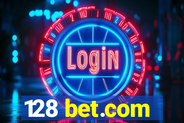 128 bet.com